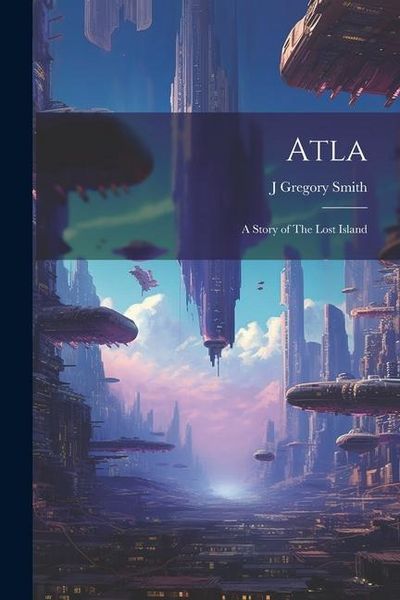 Produktbild: Atla: A Story of The Lost Island