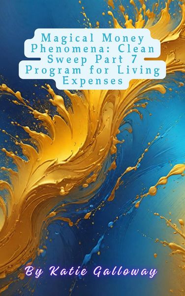 Produktbild: Magical Money Phenomena: Clean Sweep Part 7 Program for Living Expenses (Clean Sweep Series, #15)