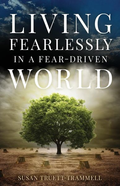 Produktbild: Living Fearlessly in a Fear-Driven World