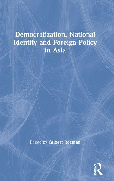Produktbild: Democratization, National Identity and Foreign Policy in Asia