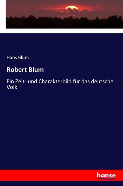 Robert Blum, Taschenbuch von Hans Blum, Hansebooks, 9783337356866