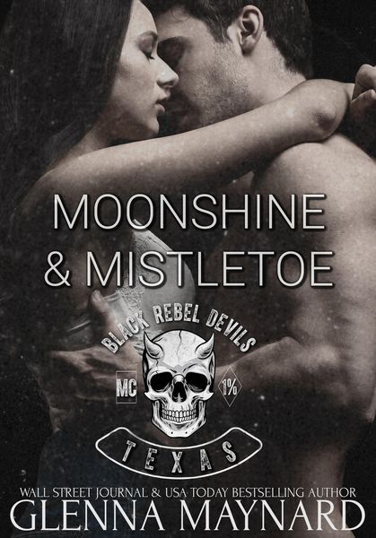 Produktbild: Moonshine & Mistletoe (Black Rebel Devils MC, #1)