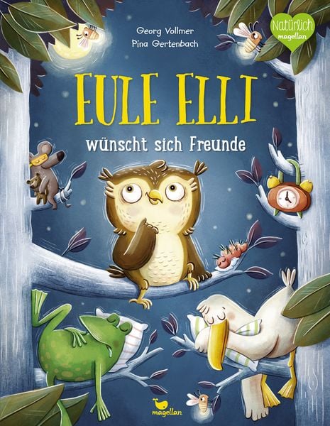Eule Elli wünscht sich Freunde, Gebundene Ausgabe von Georg Vollmer, Magellan, 9783734820571