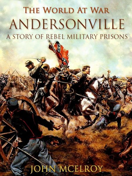 Produktbild: Andersonville A Story of Rebel Military Prisons