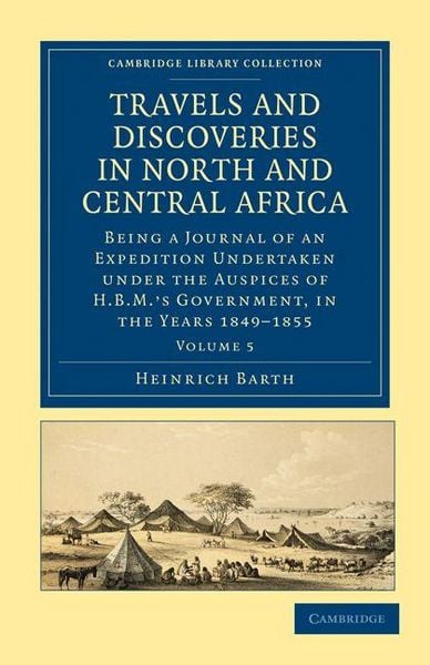 Produktbild: Travels and Discoveries in North and Central Africa - Volume 5