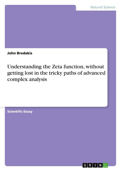Produktbild: Understanding the Zeta function, without getting lost in the tricky paths of advanced complex analysis