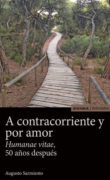 Produktbild: A contracorriente y por amor : "Humanae vitae", 50 a&ntilde;os despu&eacute;s