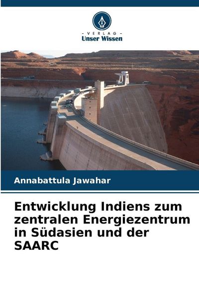 Produktbild: Entwicklung Indiens zum zentralen Energiezentrum in S&uuml;dasien und der SAARC
