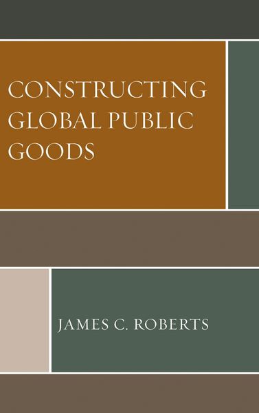 Produktbild: Constructing Global Public Goods