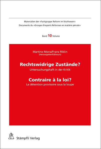 Produktbild: Rechtswidrige Zust&auml;nde? Untersuchungshaft in der Kritik - Contraire &agrave; la loi? La d&eacute;tention provisoire sous la loupe