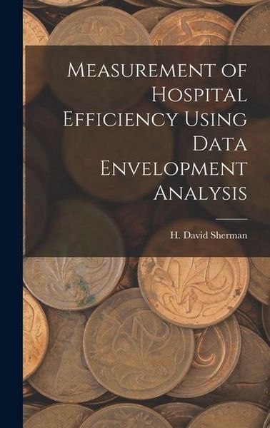 Produktbild: Measurement of Hospital Efficiency Using Data Envelopment Analysis