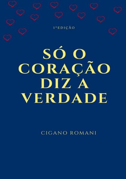 Produktbild: S&oacute; O Cora&ccedil;&atilde;o Diz A Verdade