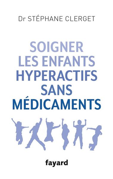 Produktbild: Soigner les enfants hyperactifs sans m&eacute;dicaments