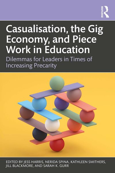 Produktbild: Casualisation, the Gig Economy, and Piece Work in Education