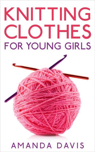 Produktbild: Knitting Clothes for Young Girls
