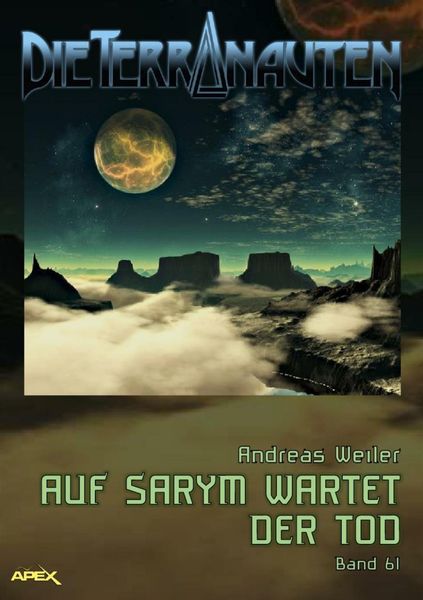 Produktbild: Die Terranauten, Band 61: Auf Sarym Wartet der Tod