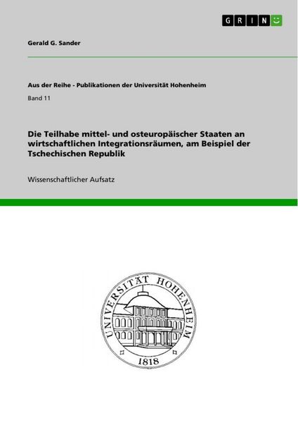 Produktbild: Die Teilhabe mittel- und osteurop&auml;ischer Staaten an wirtschaftlichen Integrationsr&auml;umen, am Beispiel der Tschechischen Republik