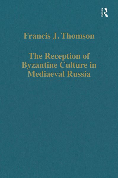 Produktbild: The Reception of Byzantine Culture in Mediaeval Russia