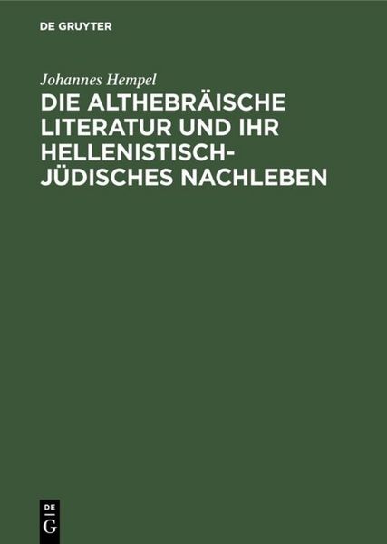 Produktbild: Die althebr&auml;ische Literatur und ihr hellenistisch-j&uuml;disches Nachleben