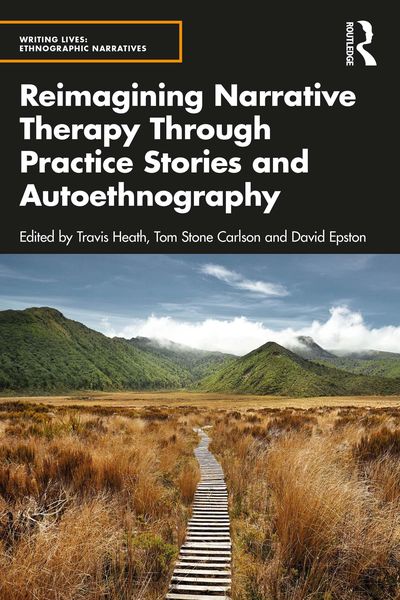 Produktbild: Reimagining Narrative Therapy Through Practice Stories and Autoethnography