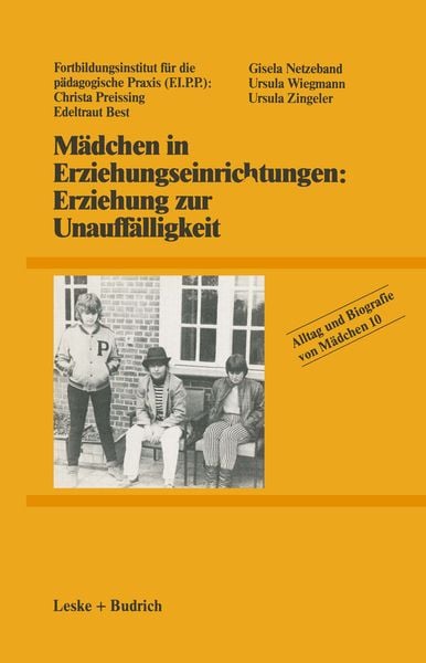 Produktbild: M&auml;dchen in Erziehungseinrichtungen: Erziehung zur Unauff&auml;lligkeit