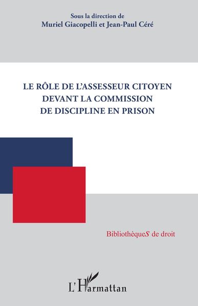 Produktbild: Le r&ocirc;le de l'assesseur citoyen devant la commission de discipline en prison