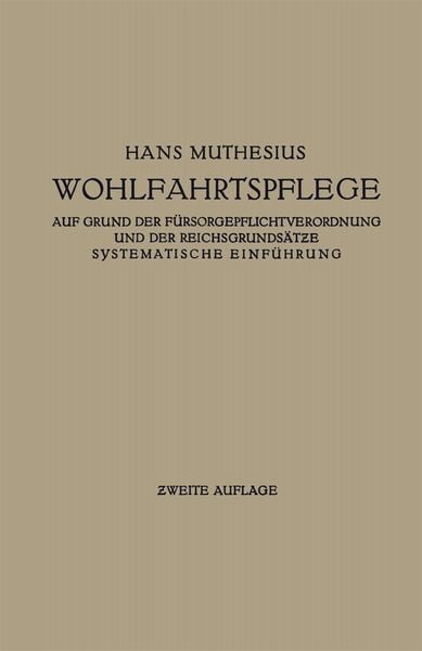 Produktbild: Die Wohlfahrtspflege auf Grund der F&uuml;rsorgepflichtverordnung und der Reichsgrunds&auml;tze