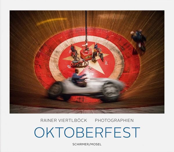 Oktoberfest, Gebundene Ausgabe von Rainer Viertlböck, Schirmer/Mosel, 978-3-8296-0765-0