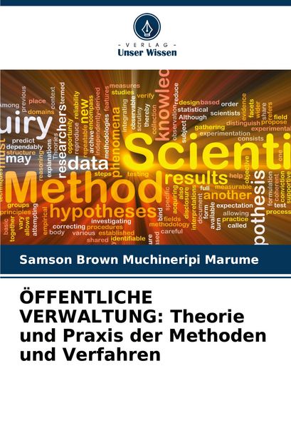 ÖFFENTLICHE VERWALTUNG: Theorie und Praxis der Methoden und Verfahren, Taschenbuch von Samson Brown Muchineripi Marume, Verlag Unser Wissen,