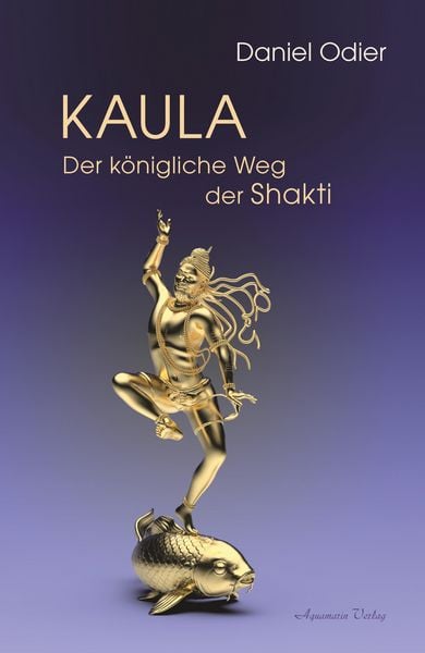 Produktbild: Kaula - Der k&ouml;nigliche Weg der Shakti