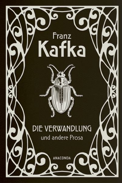 Die Verwandlung und andere Prosa, Gebundene Ausgabe von Franz Kafka, Anaconda, 978-3-7306-1548-5