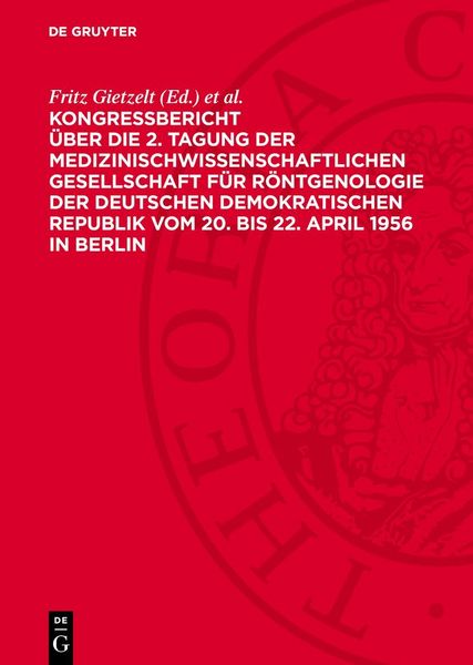 Produktbild: Kongre&szlig;bericht &uuml;ber die 2. Tagung der medizinischwissenschaftlichen Gesellschaft f&uuml;r R&ouml;ntgenologie der Deutschen Demokratischen Republik vom 20. bis 22. April 1956 in Berlin