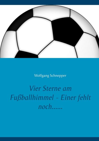 Produktbild: Vier Sterne am Fu&szlig;ballhimmel - Einer fehlt noch......