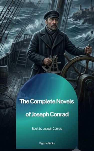 Produktbild: The Complete Novels of Joseph Conrad