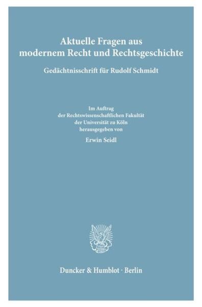 Aktuelle Fragen aus modernem Recht und Rechtsgeschichte., Taschenbuch von , Duncker & Humblot, 9783428004317