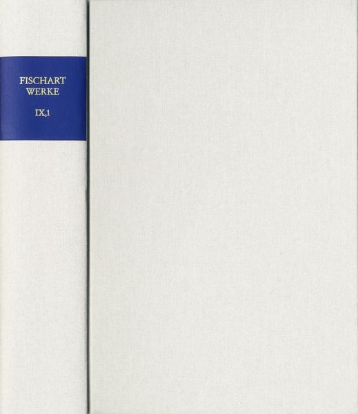 Produktbild: Johann Fischart: S&auml;mtliche Werke / Band IX,1: De Magorvm Daemonomania Edition von Johann Fischarts &Uuml;bersetzung der &rsaquo;D&eacute;monomanie des sorciers&lsaquo; Jean Bodins