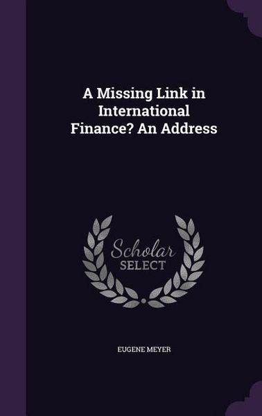 Produktbild: A Missing Link in International Finance? An Address