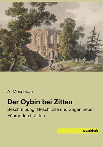 Der Oybin bei Zittau, Taschenbuch von , Saxoniabuch.de, 9783957701558