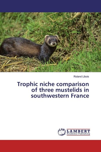 Produktbild: Trophic niche comparison of three mustelids in southwestern France