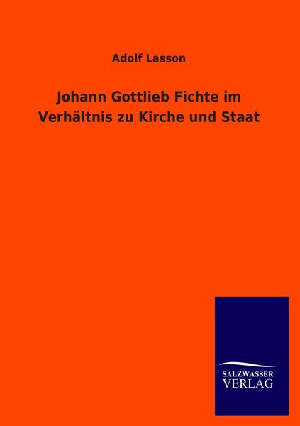 Produktbild: Johann Gottlieb Fichte im Verh&auml;ltnis zu Kirche und Staat