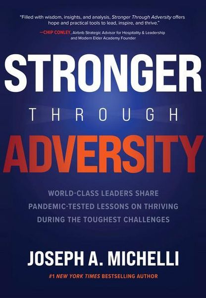 Produktbild: Stronger Through Adversity: World-Class Leaders Share Pandemic-Tested Lessons on Thriving During the Toughest Challenges