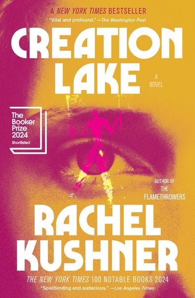 Creation Lake, Taschenbuch von Rachel Kushner, Simon + Schuster LLC, 9781982116538