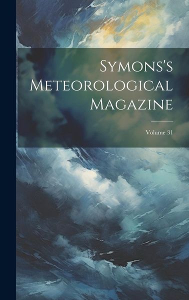 Produktbild: Symons's Meteorological Magazine; Volume 31