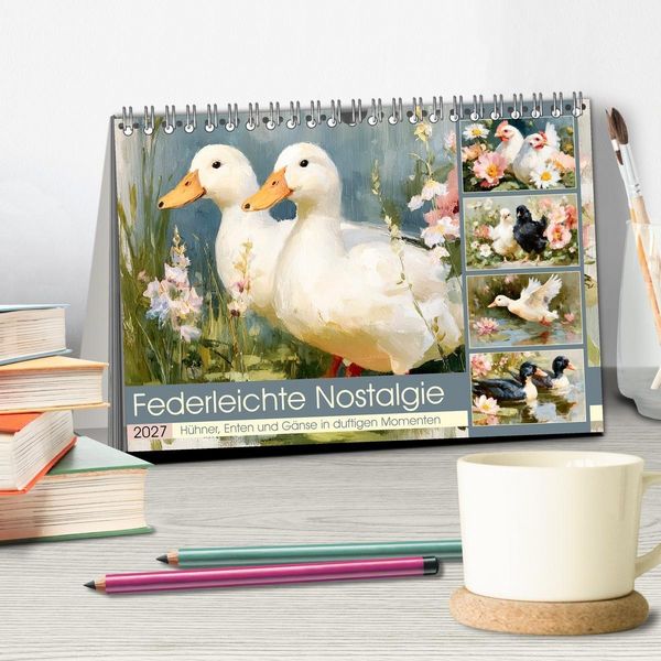 Produktbild: Federleichte Nostalgie. H&uuml;hner, Enten und G&auml;nse in duftigen Momenten (Tischkalender 2027 DIN A5 quer), CALVENDO Monatskalender