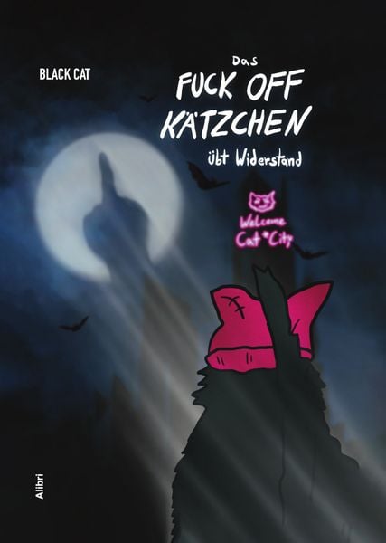 Das Fuck Off Kätzchen übt Widerstand, Paperback von Black Cat, Alibri, 978-3-86569-410-2