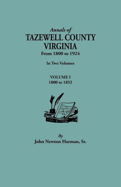 Produktbild: Annals of Tazewell County, Virginia, from 1800 to 1924. in Two Volumes. Volume I, 1800-1922