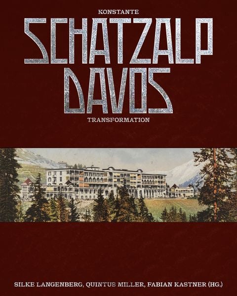 Produktbild: Schatzalp Davos &ndash; Konstante Transformation