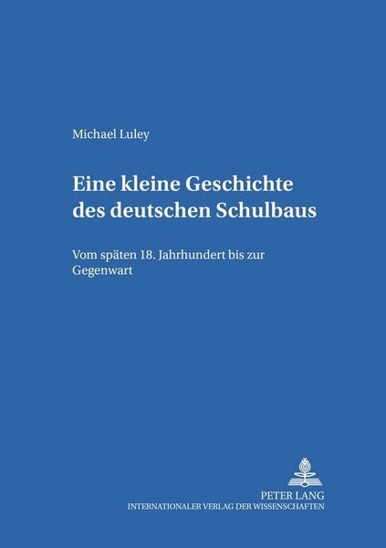 Produktbild: Eine kleine Geschichte des deutschen Schulbaus