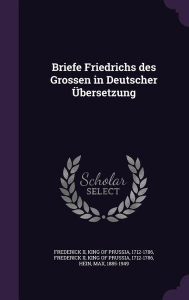 Produktbild: Briefe Friedrichs des Grossen in Deutscher &Uuml;bersetzung