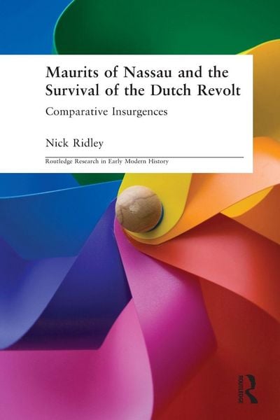 Produktbild: Maurits of Nassau and the Survival of the Dutch Revolt